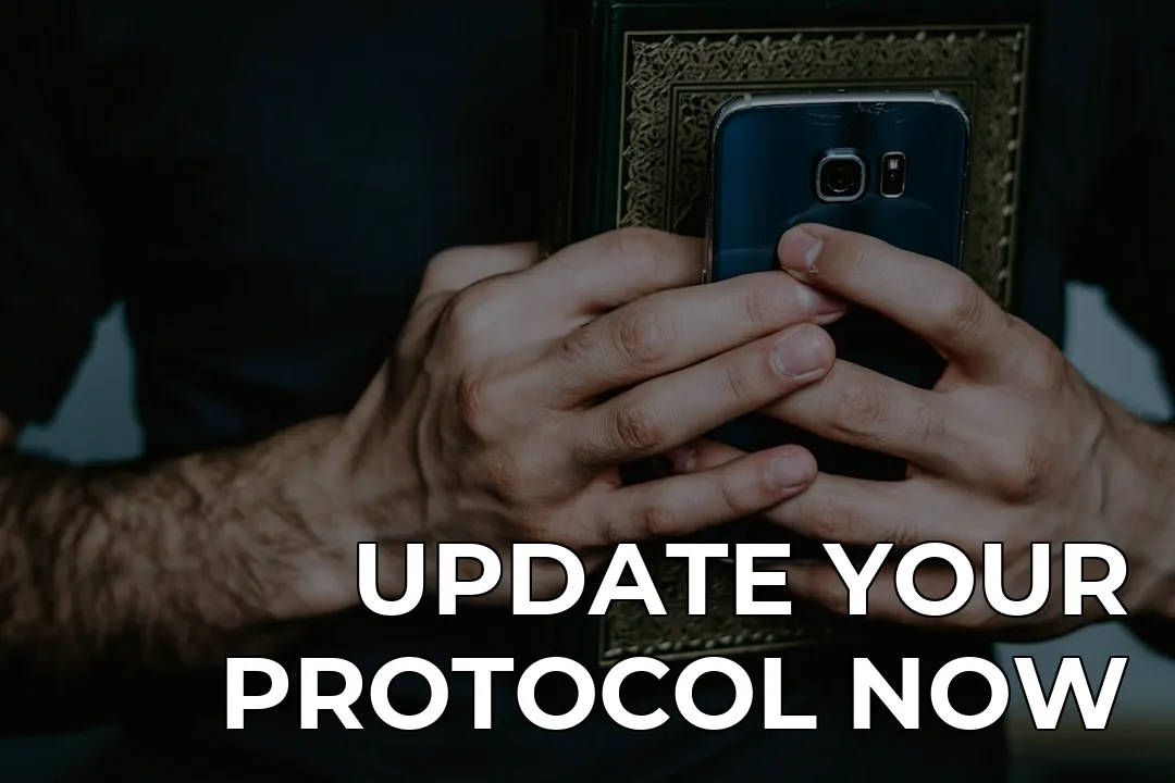 person holding black and gray smartphone — UPDATE YOUR PROTOCOL NOW