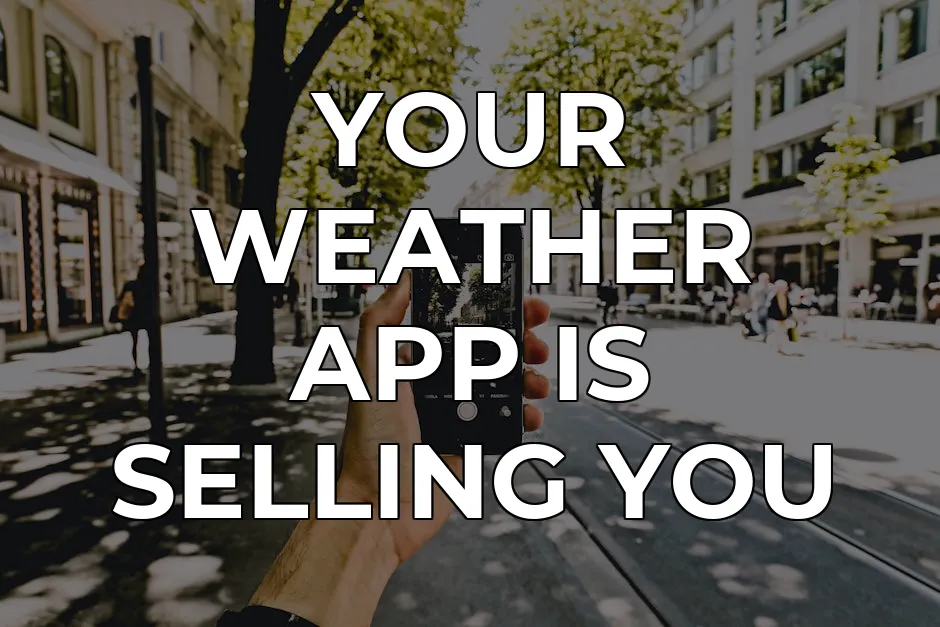 Stop Weather Apps From Selling Your Location Data – 2026 Guide | CapVPN Blog