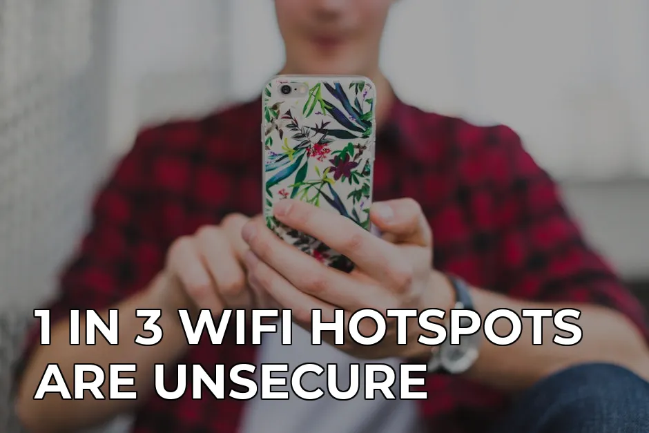 why banking apps flag your connection on public wifi — 1 IN 3 WIFI HOTSPOTS ARE UNSECURE