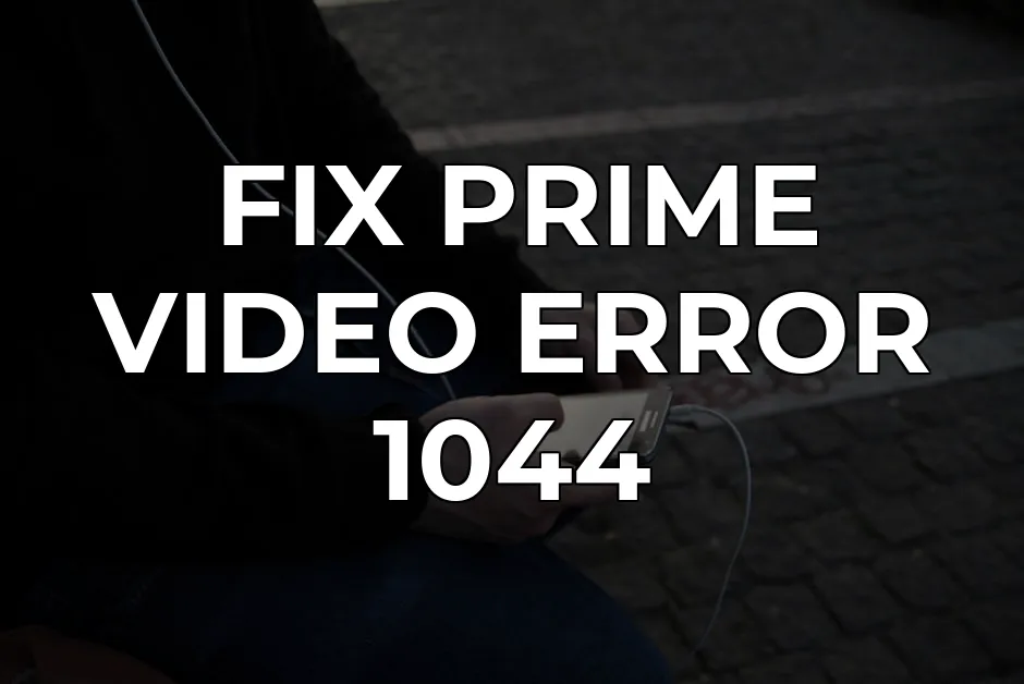 Fix Amazon Prime Video VPN Error 1044 on Android 2026 | CapVPN Blog